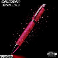 Jack Harlow Lovin On me - Tfresh David