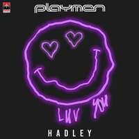 PLAYMEN & Hadley - Luv You