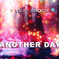 Yves Larock - Another Day