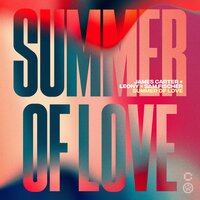 James Carter, Leony & Sam Fischer - Summer of Love