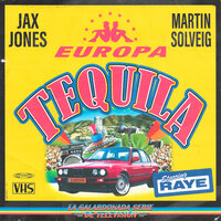 Jax Jones & Martin Solveig & Raye & Europa - Tequila