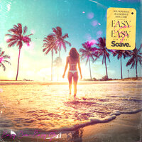 Soundwaves, Sugar Jesus & Nina Carr - Easy Come, Easy Go (La Vida)